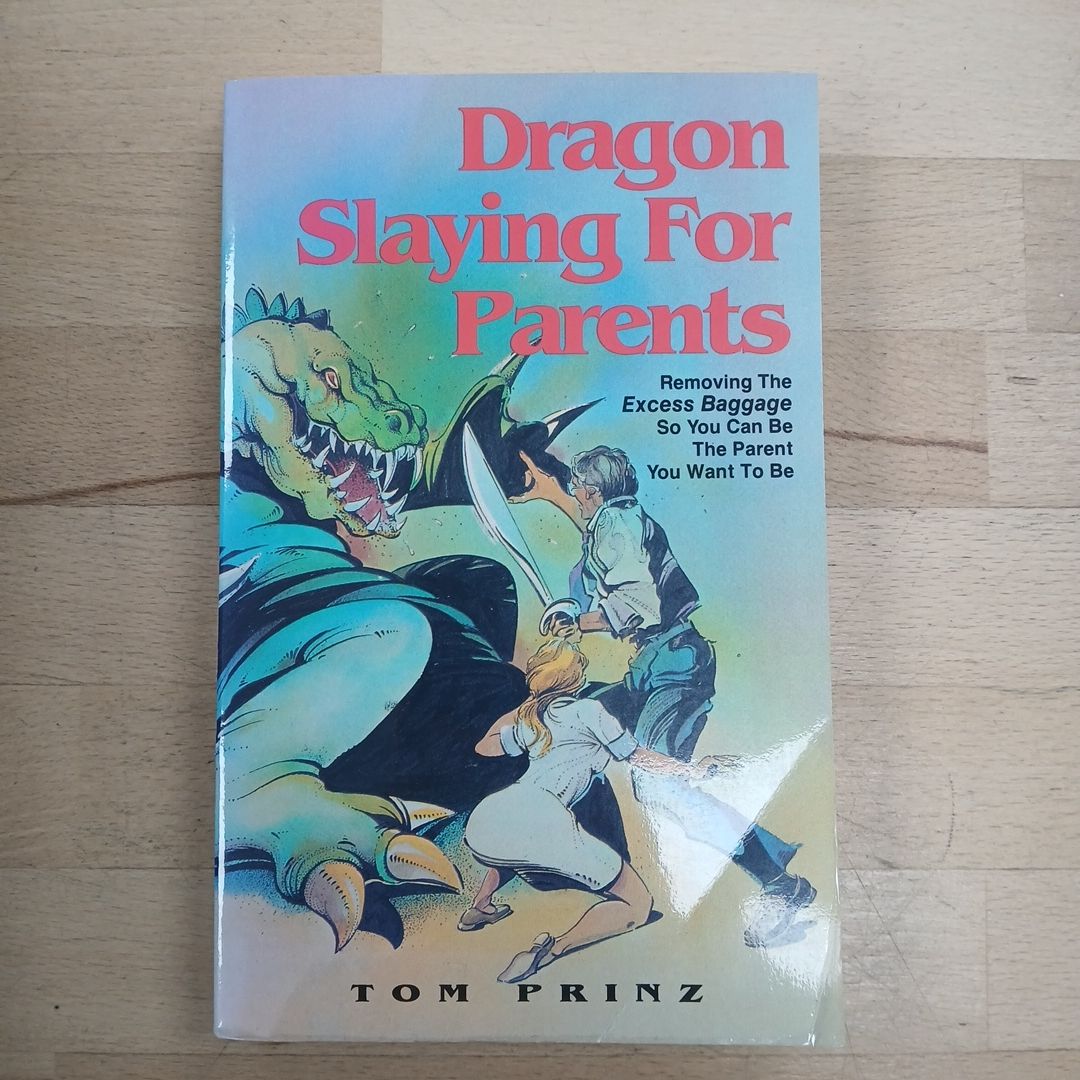 Dragon Slaying for Parents