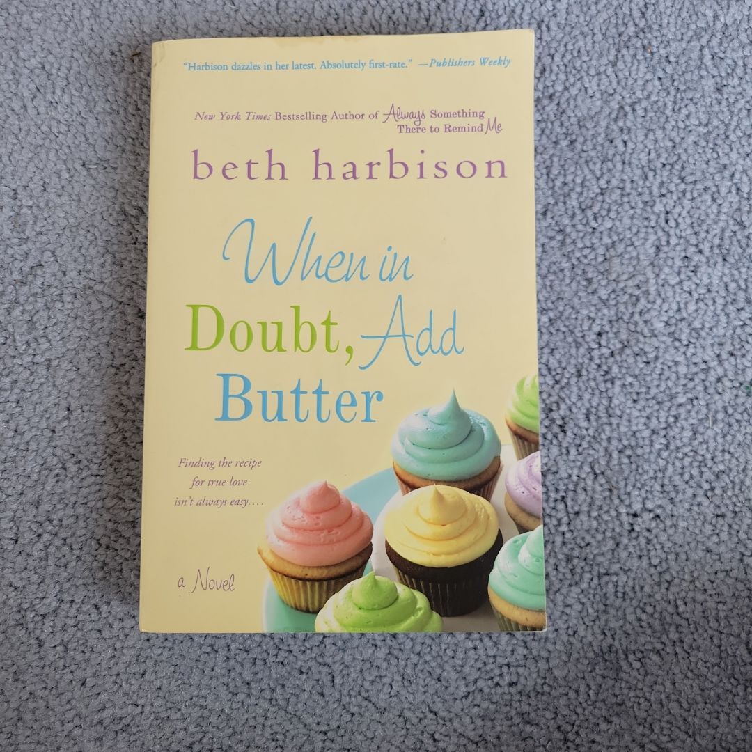 When in Doubt, Add Butter