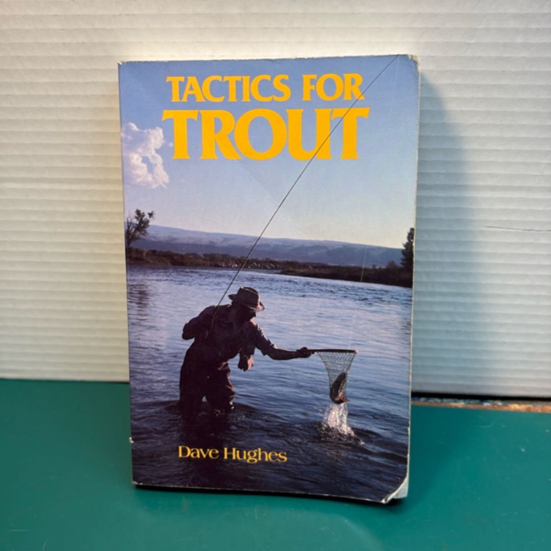 Tactics for Trout
