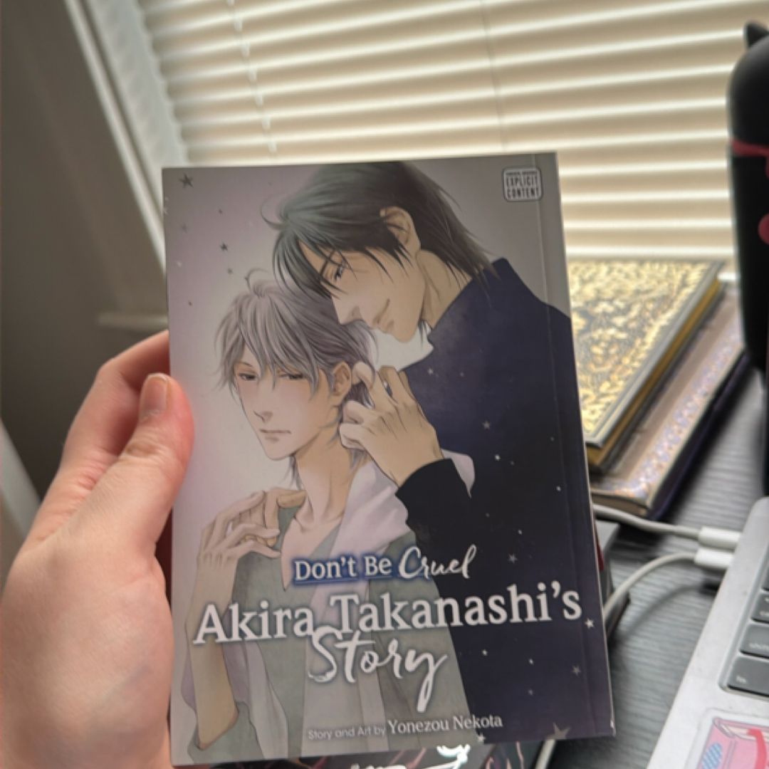 Don't Be Cruel: Akira Takanashi's Story