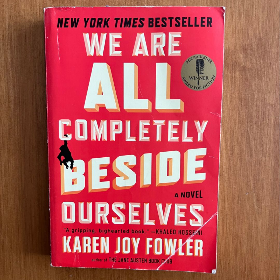 We Are All Completely Beside Ourselves