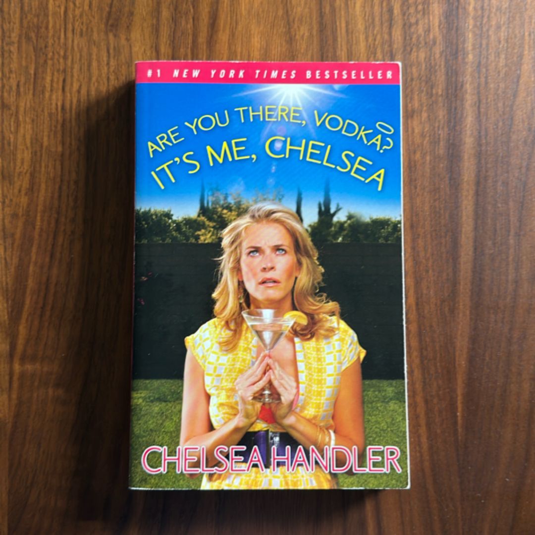 Are You There, Vodka? It's Me, Chelsea by Chelsea Handler, Paperback ...