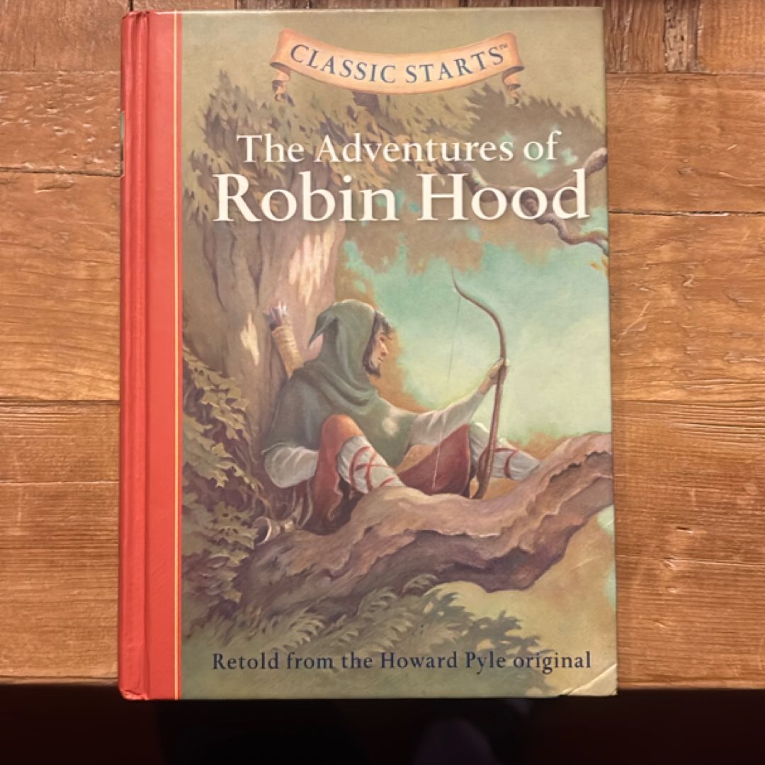 Classic Starts®: the Adventures of Robin Hood