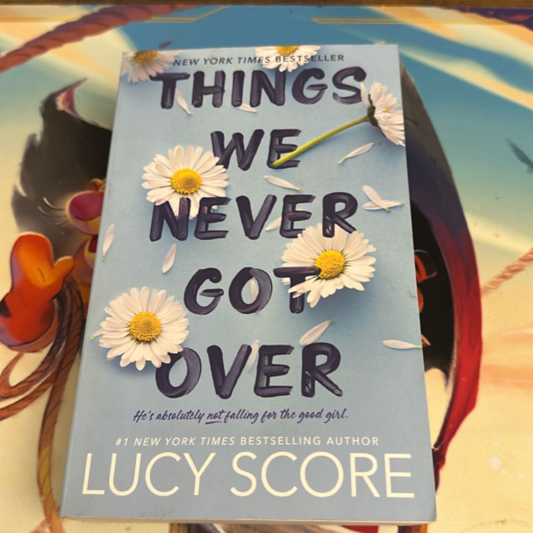 Things We Never Got Over