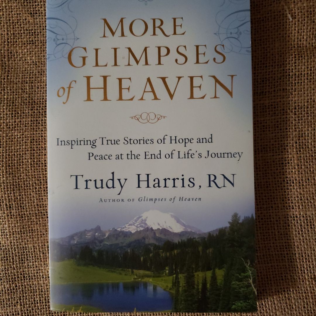 More Glimpses of Heaven