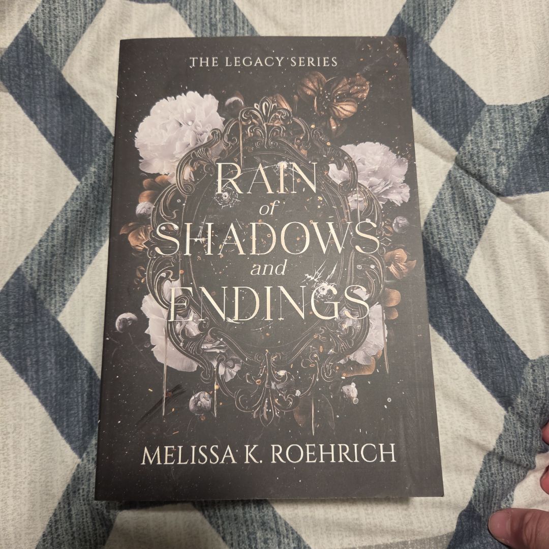 Rain of Shadows and Endings