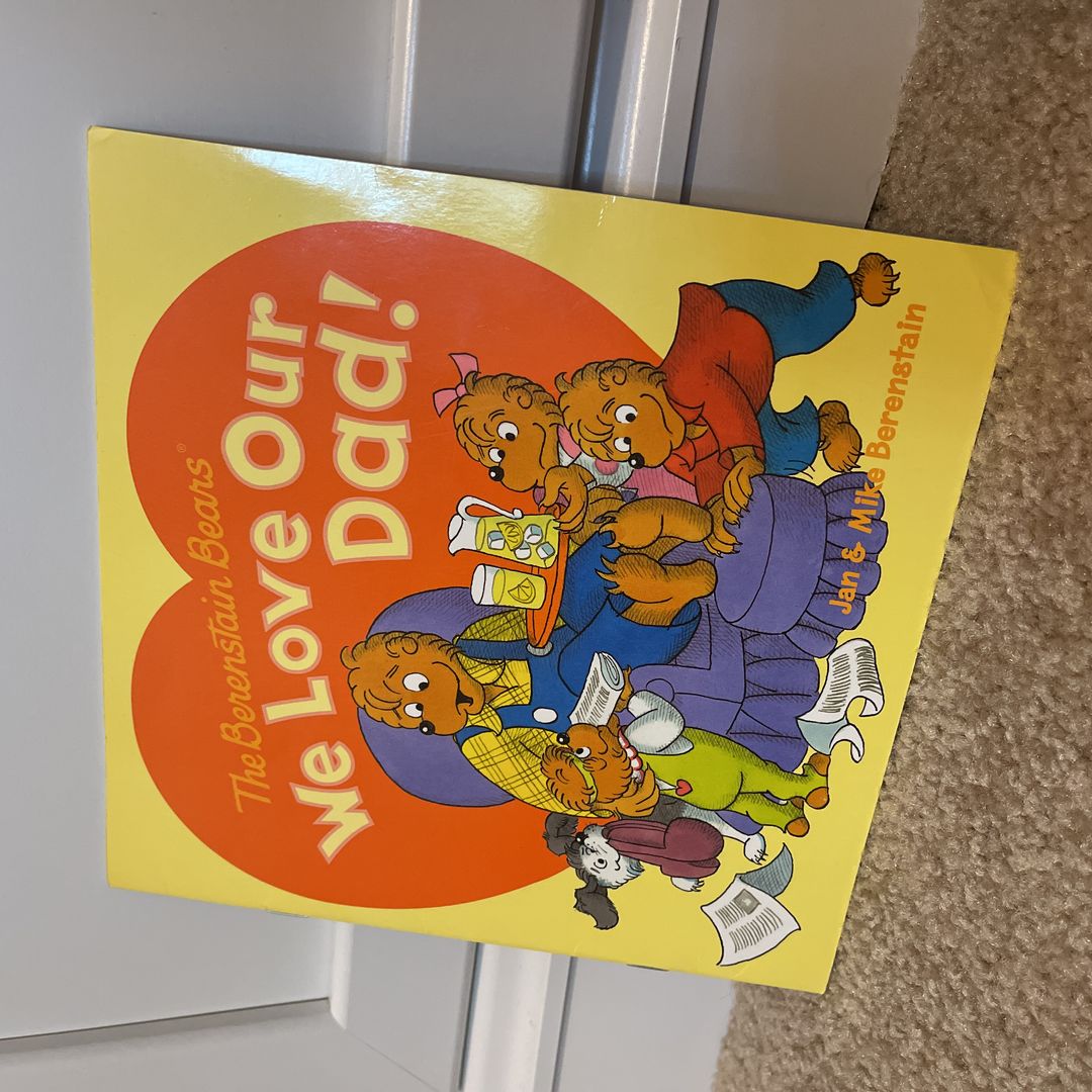 The Berenstain Bears: We Love Our Dad!