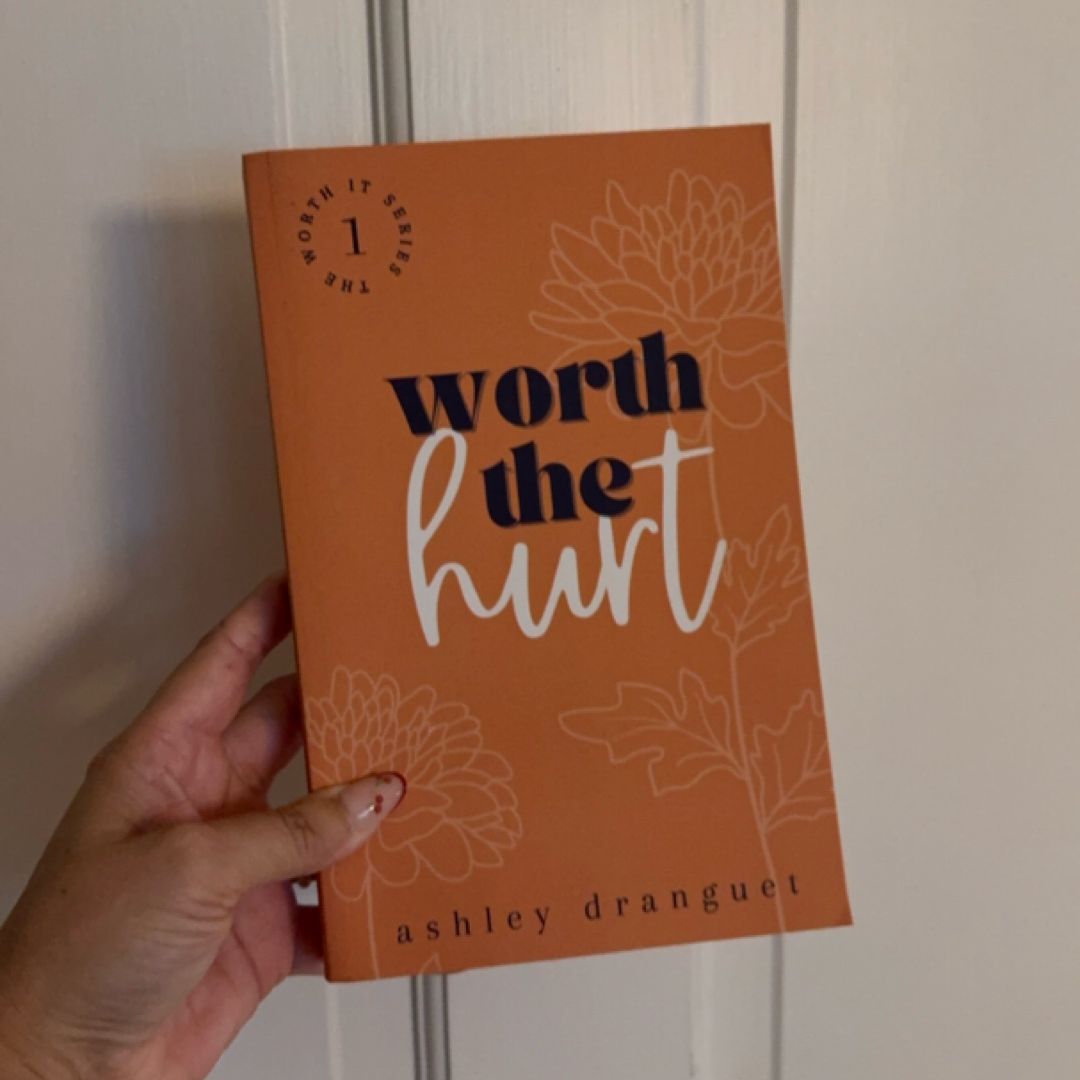 Worth the Hurt- Signed