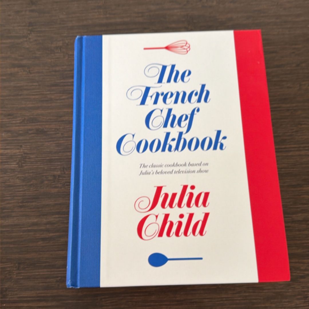 The French Chef Cookbook