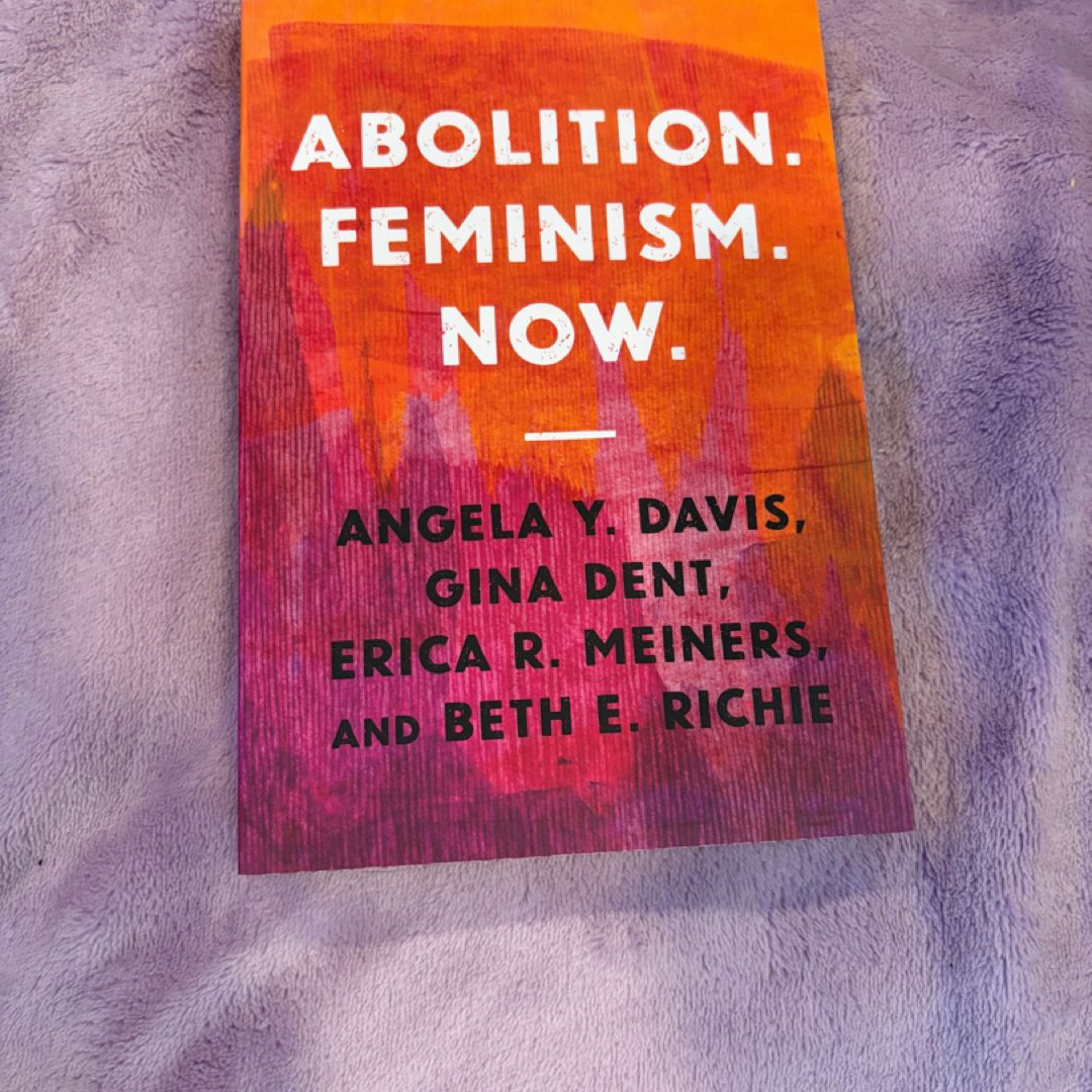 Abolition. Feminism. Now