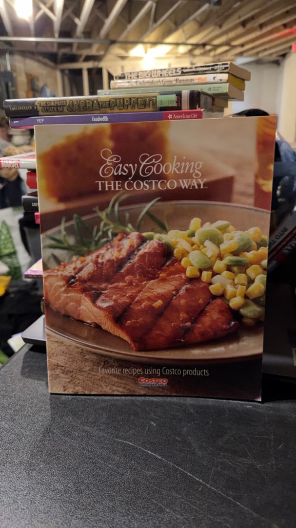 Easy Cooking the Costco Way Favorite Recipes Using Costco Products