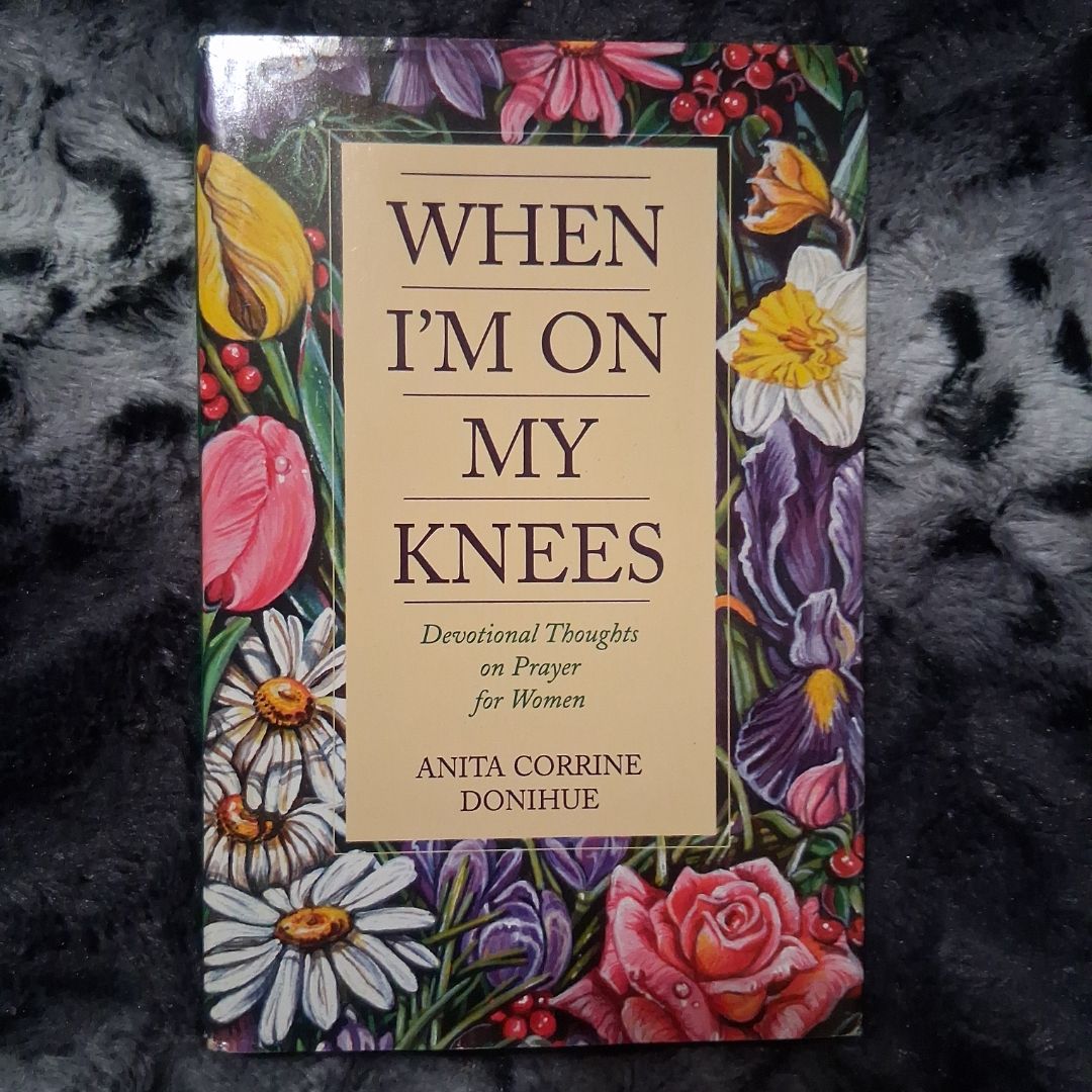 When I'm on My Knees