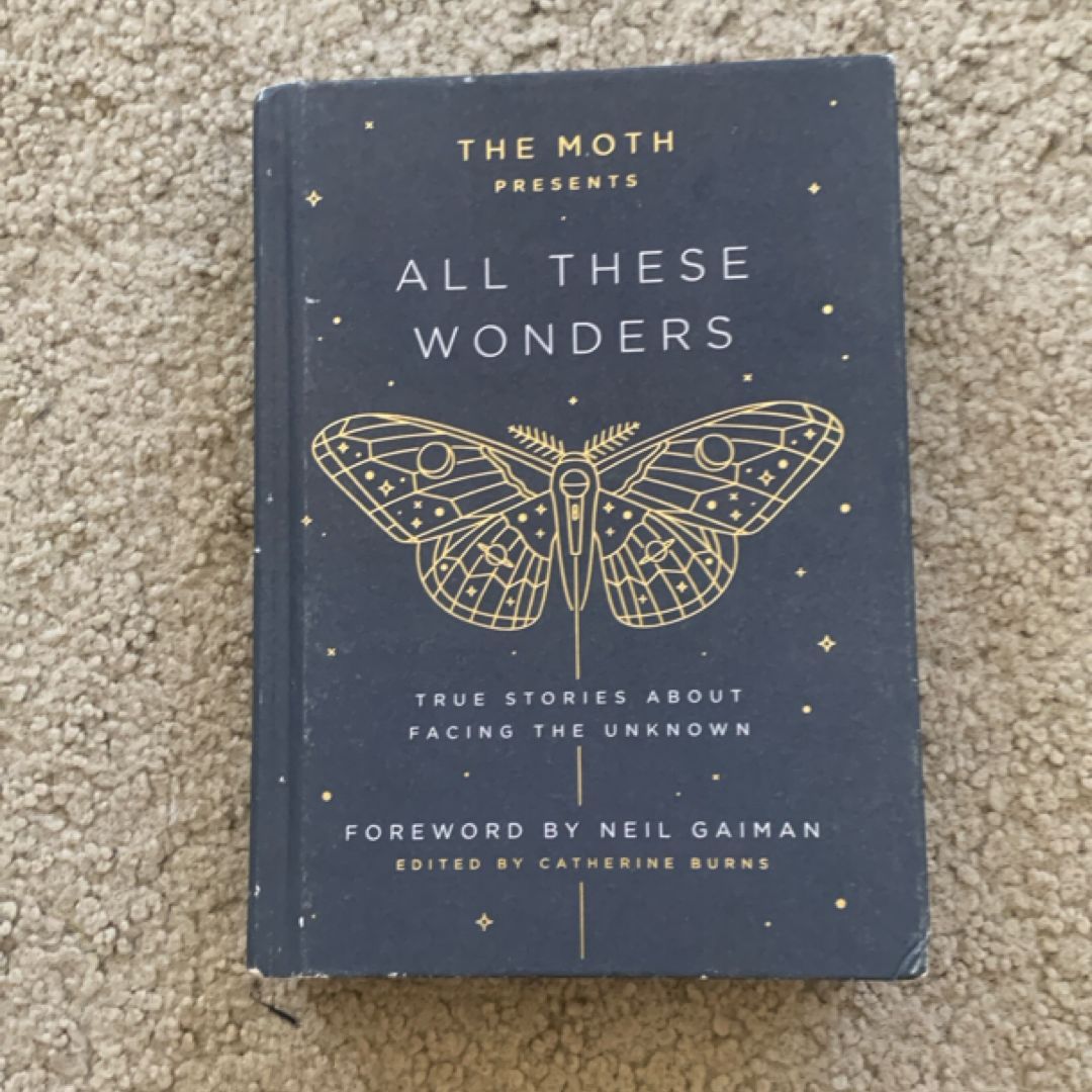 The Moth Presents All These Wonders