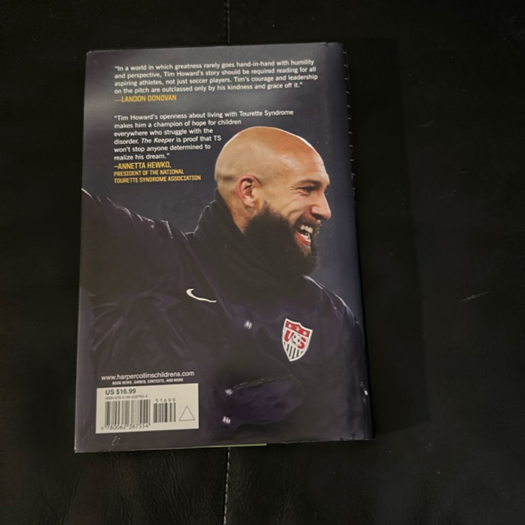 The Keeper: the Unguarded Story of Tim Howard Young Readers' Edition by ...