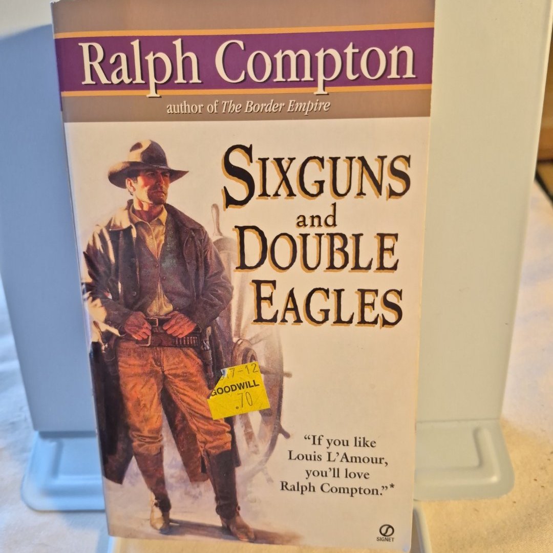 Sixguns and Double Eagles
