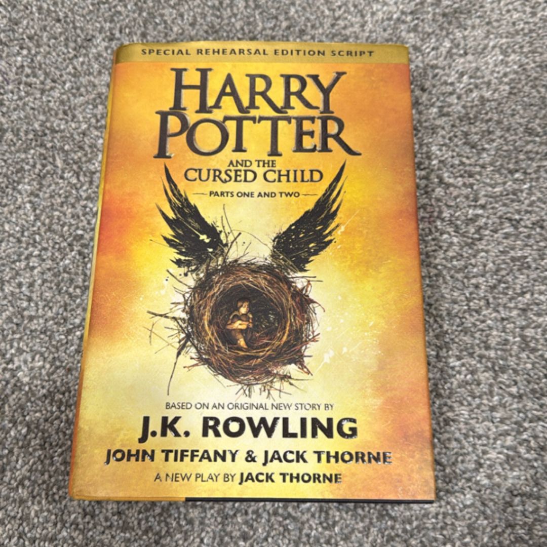 Harry Potter and the Cursed Child Parts One and Two (Special Rehearsal Edition Script)