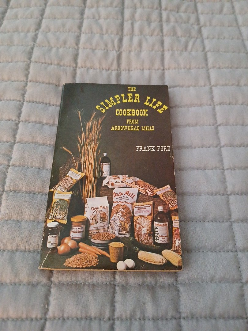 The Simpler Life Cookbook from Arrowhead Mills