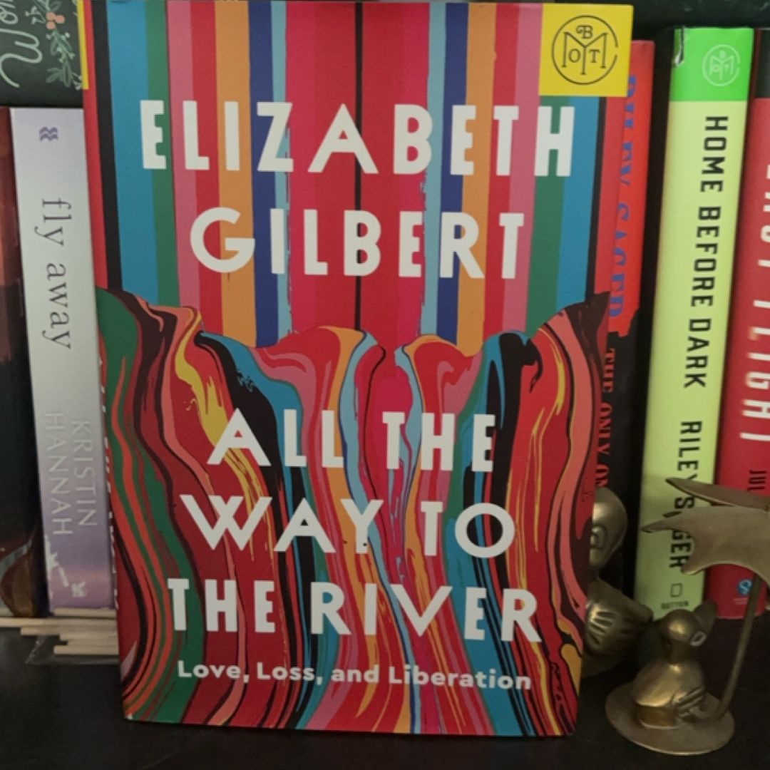 All the Way to the River