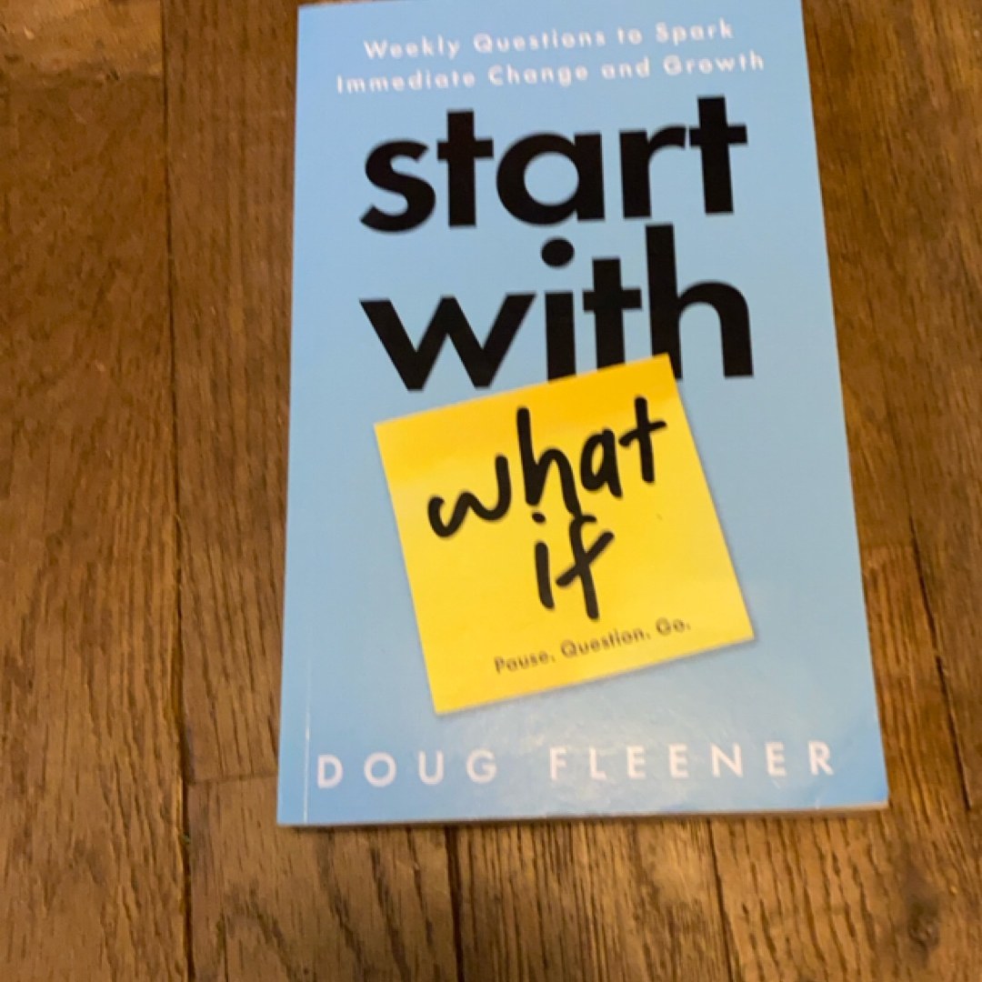 Start with What If