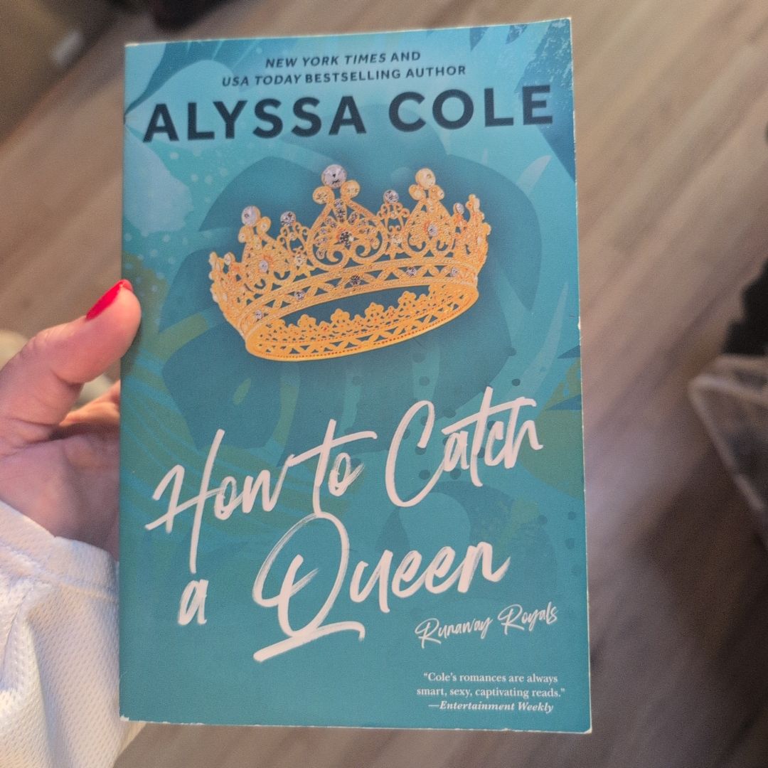 How to Catch a Queen