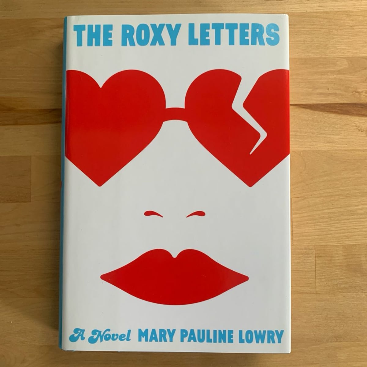 The Roxy Letters by Mary Pauline Lowry