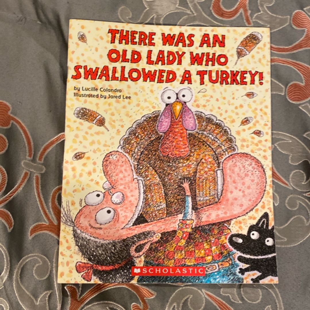 There Was an Old Lady Who Swallowed a Turkey!