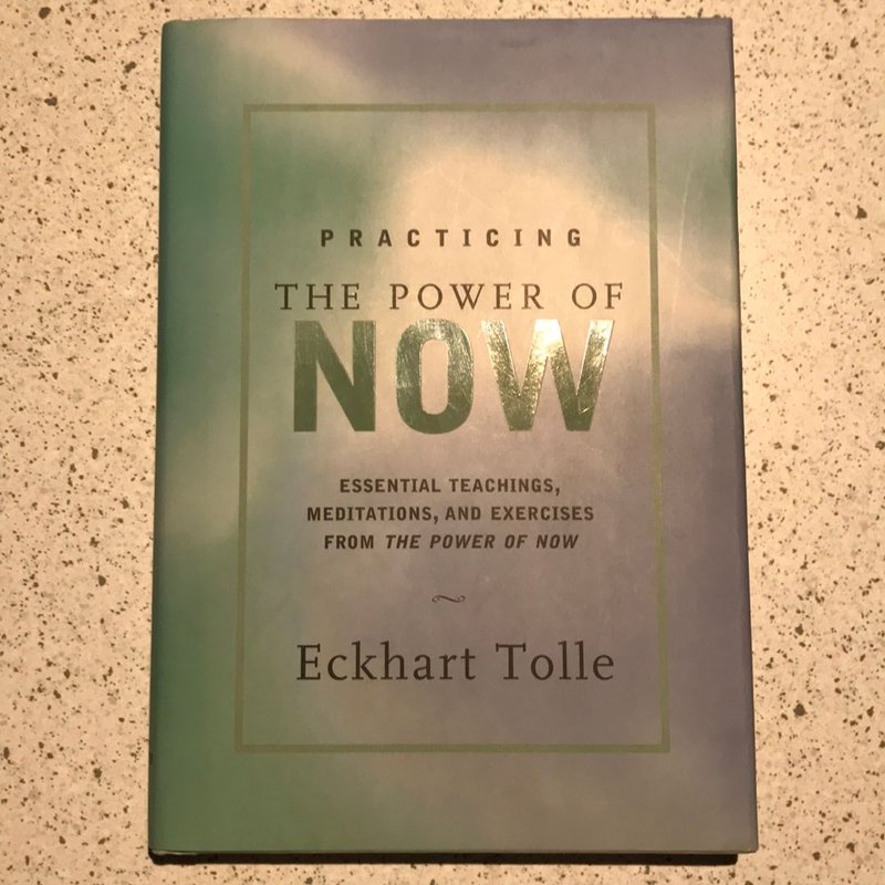 Practicing the Power of Now