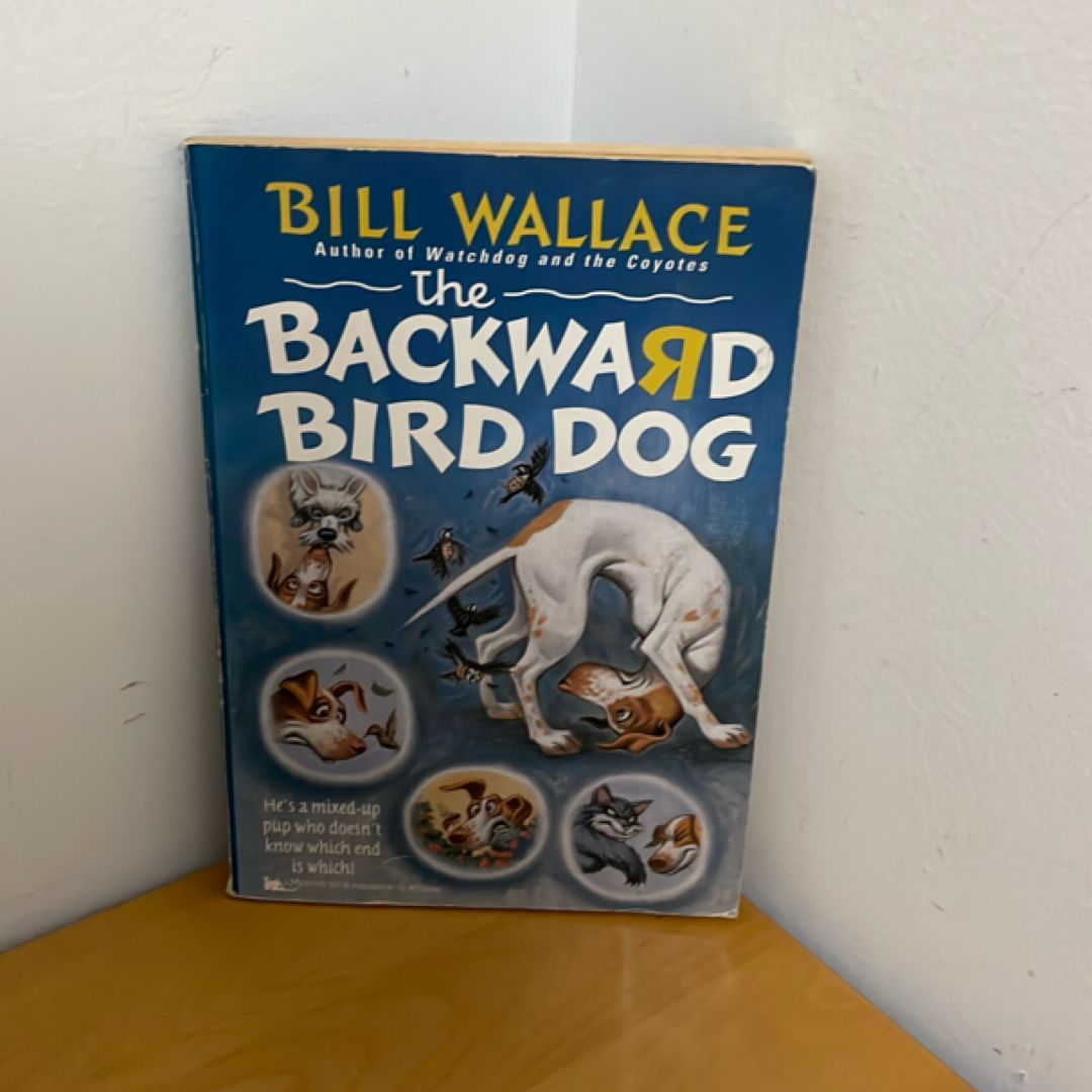 The Backward Bird Dog