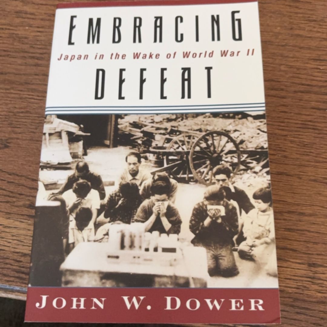 Embracing Defeat Japn in the Wake of World War 11