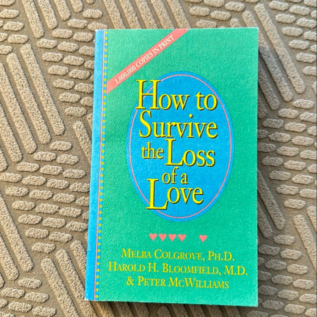 How to Survive the Loss of a Love