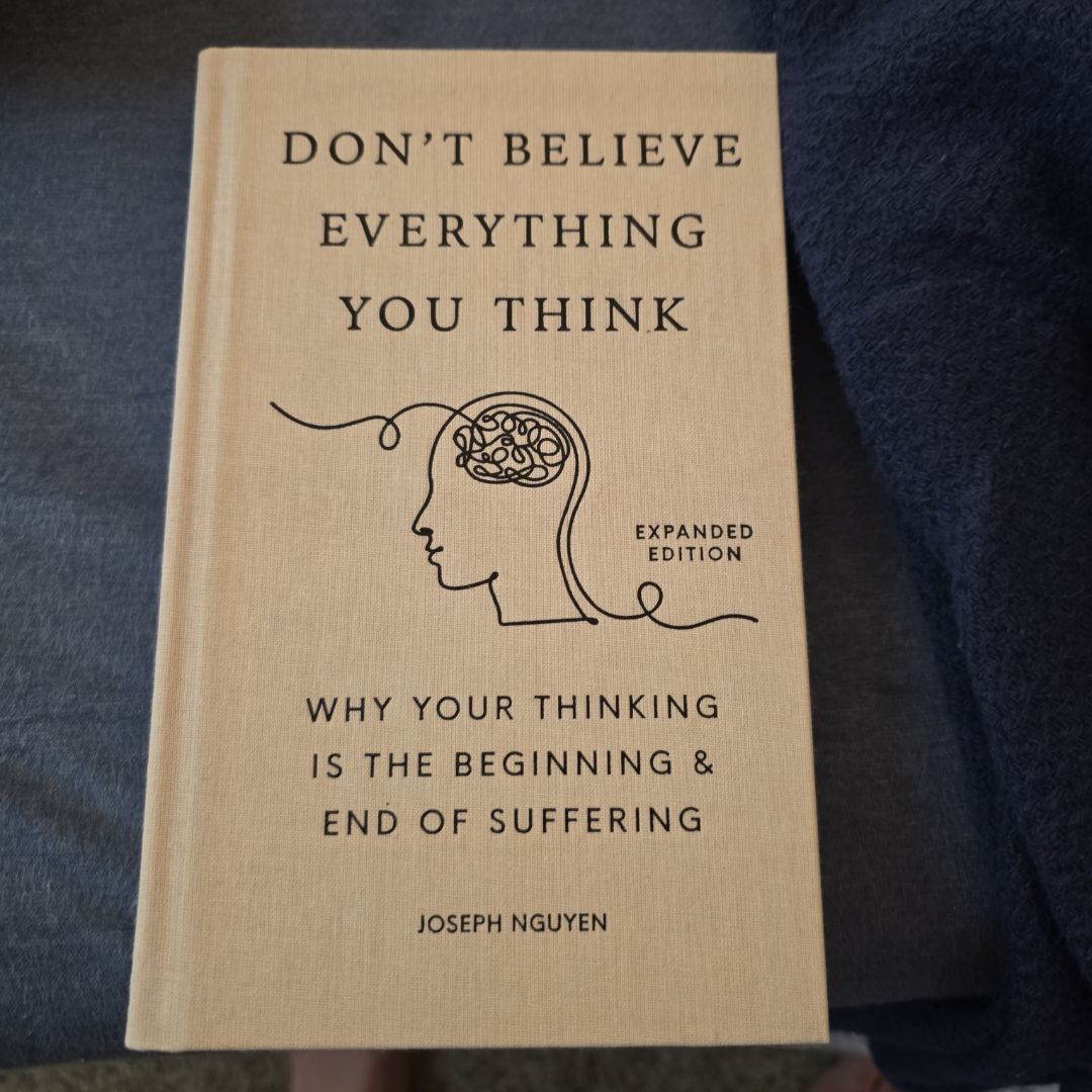 Don't Believe Everything You Think (Expanded Edition)