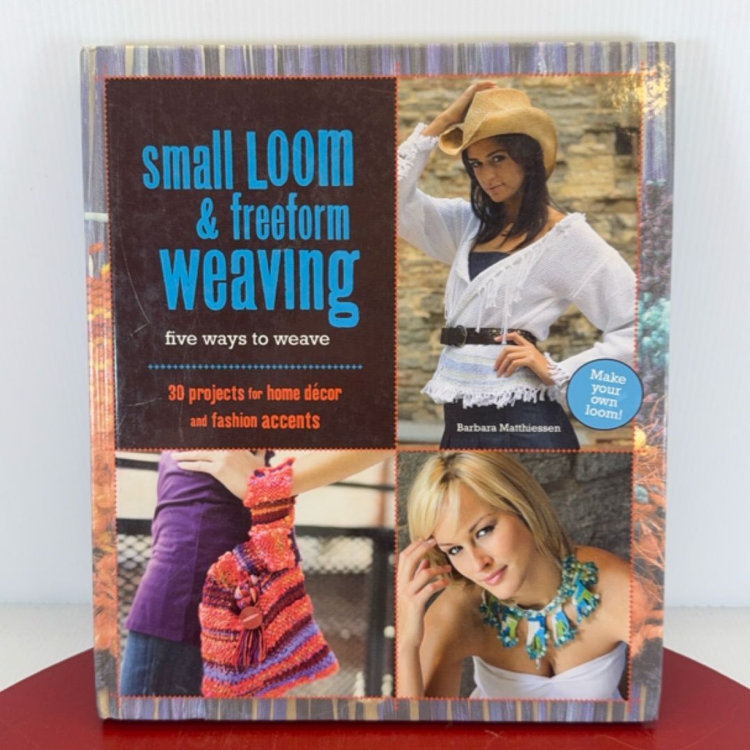 Small Loom and Freeform Weaving