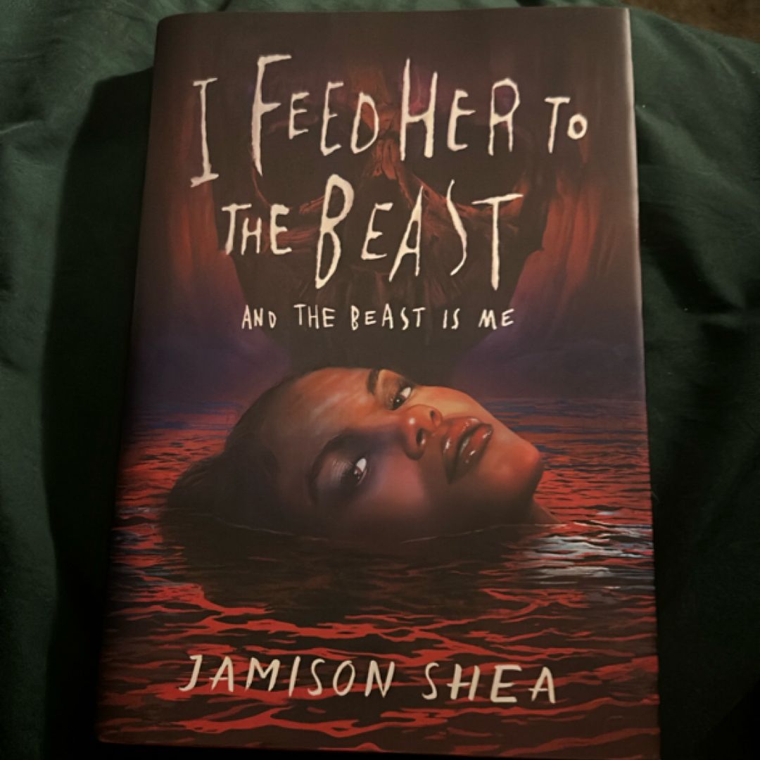 I Feed Her to the Beast and the Beast Is Me