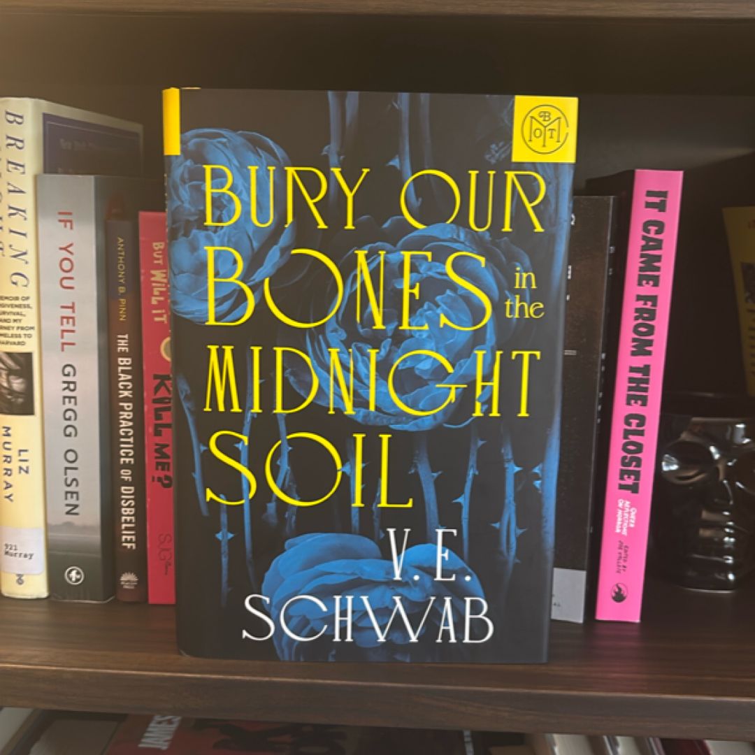 Bury Our Bones in the Midnight Soil