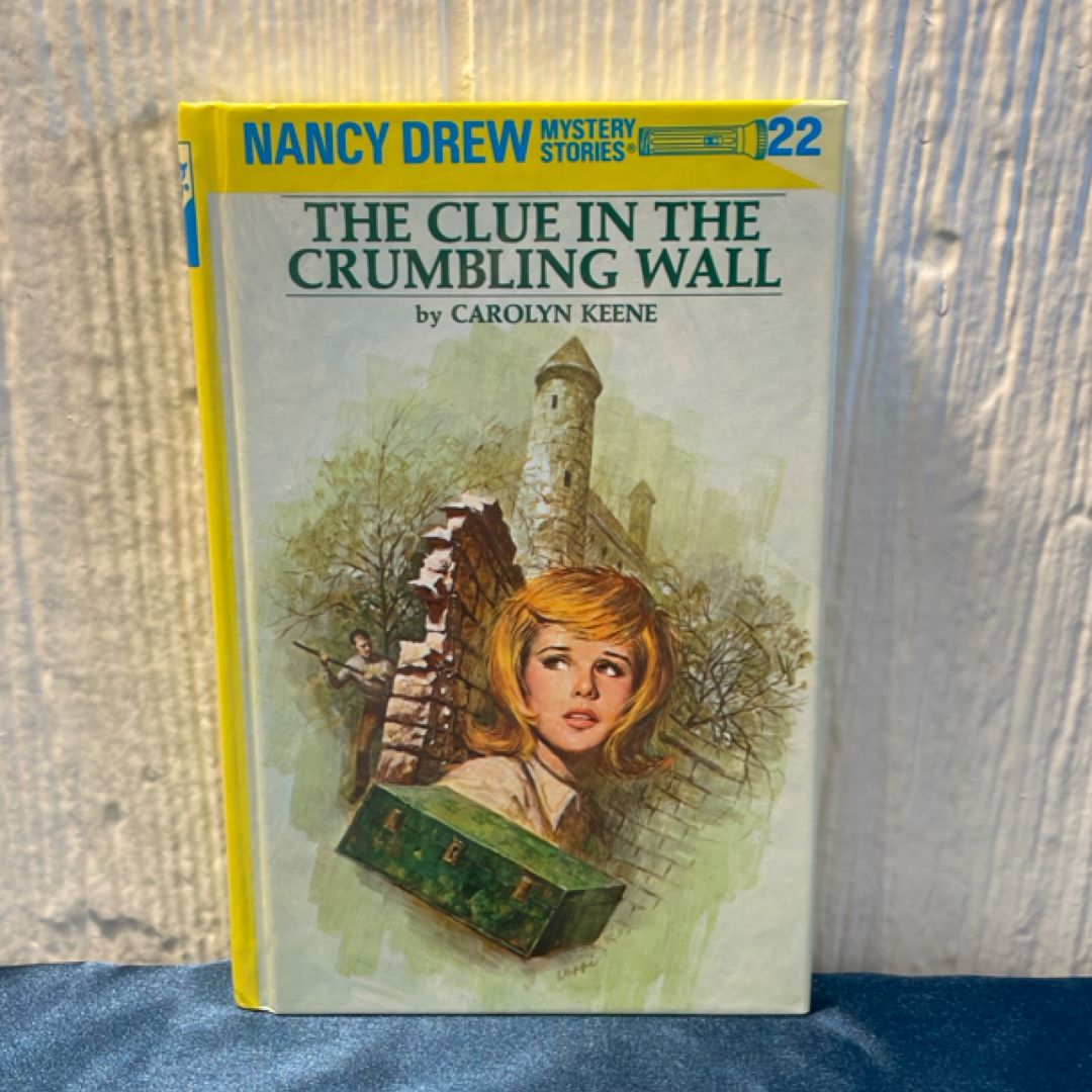 Nancy Drew 22: the Clue in the Crumbling Wall