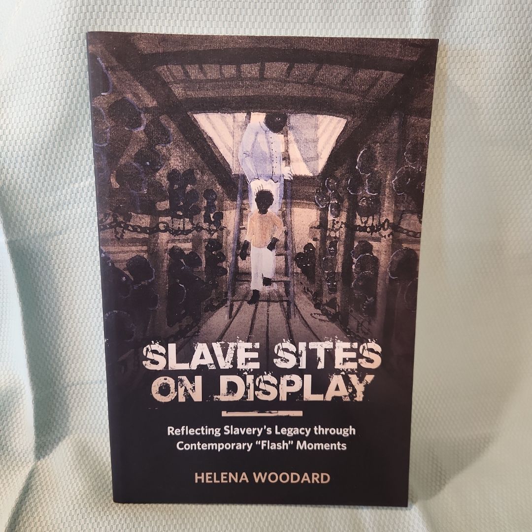 Slave Sites on Display