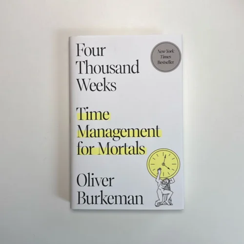 Four Thousand Weeks