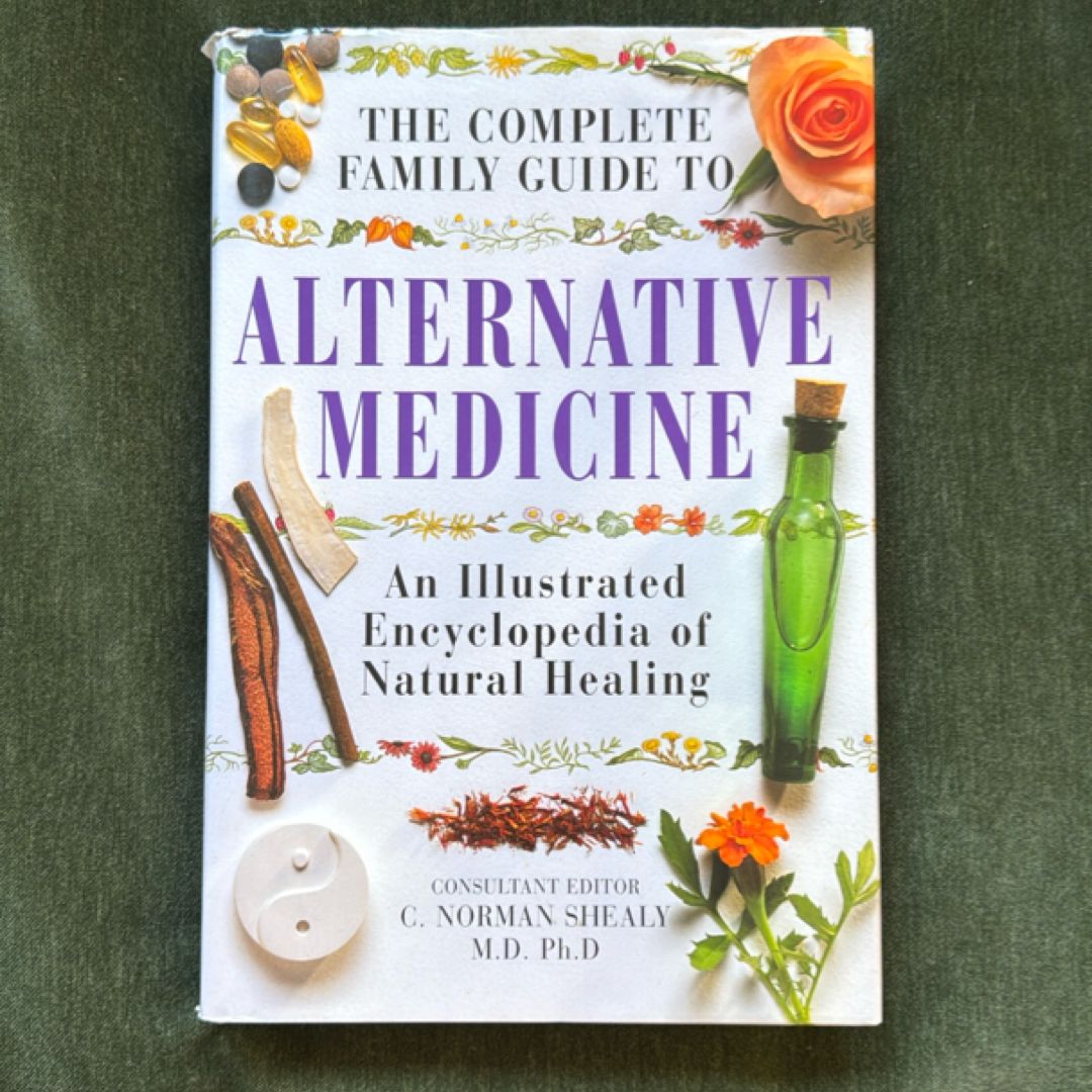 The Complete Family Guide to Alternative Medicine