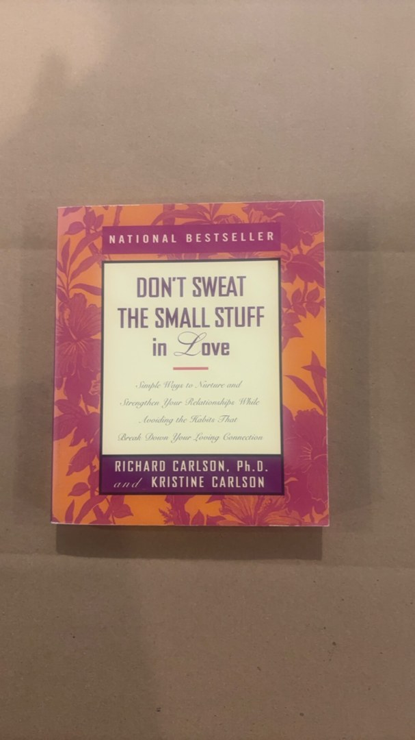 Don't Sweat the Small Stuff in Love