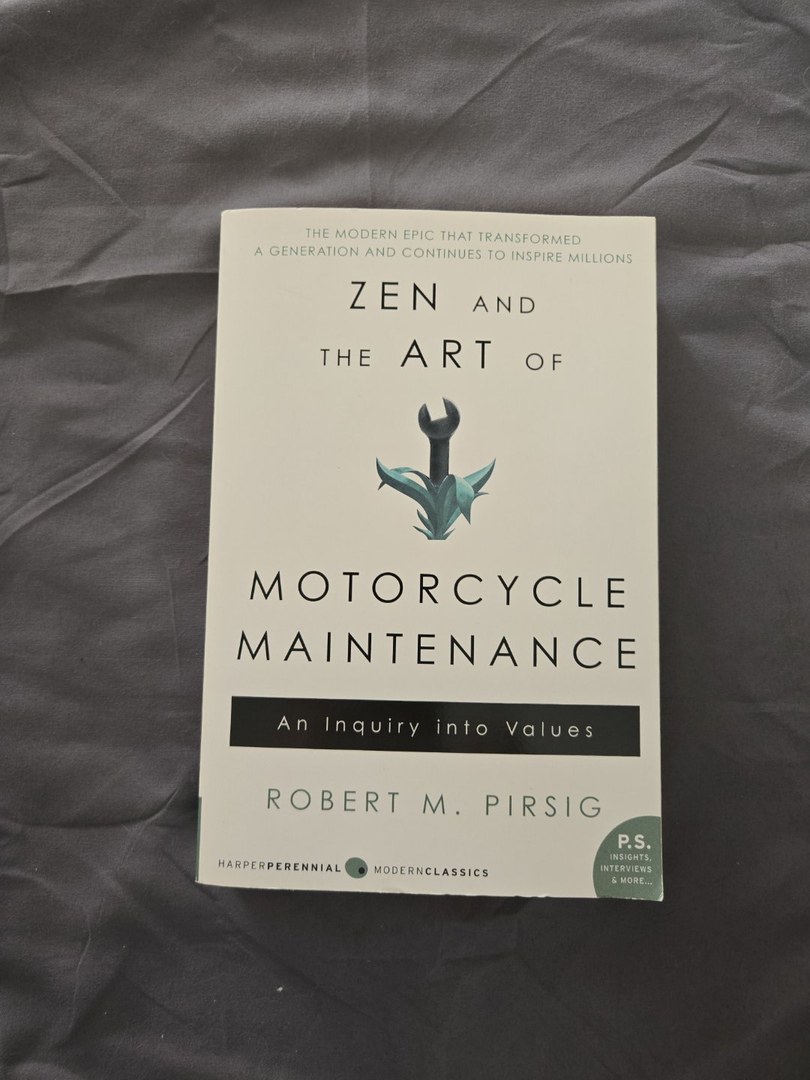 Zen and the Art of Motorcycle Maintenance