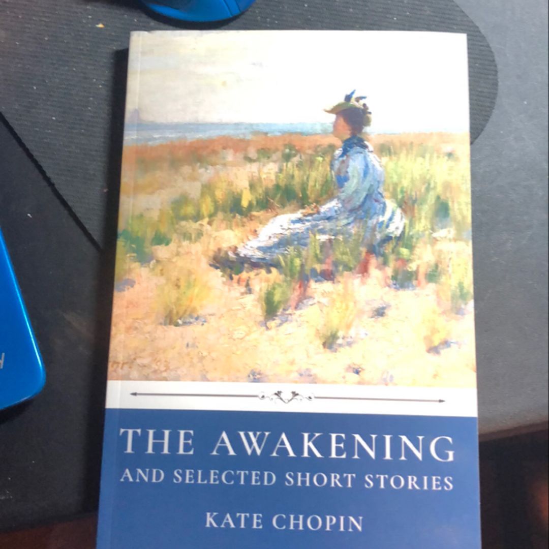 The Awakening and Selected Short Stories by Kate Chopin