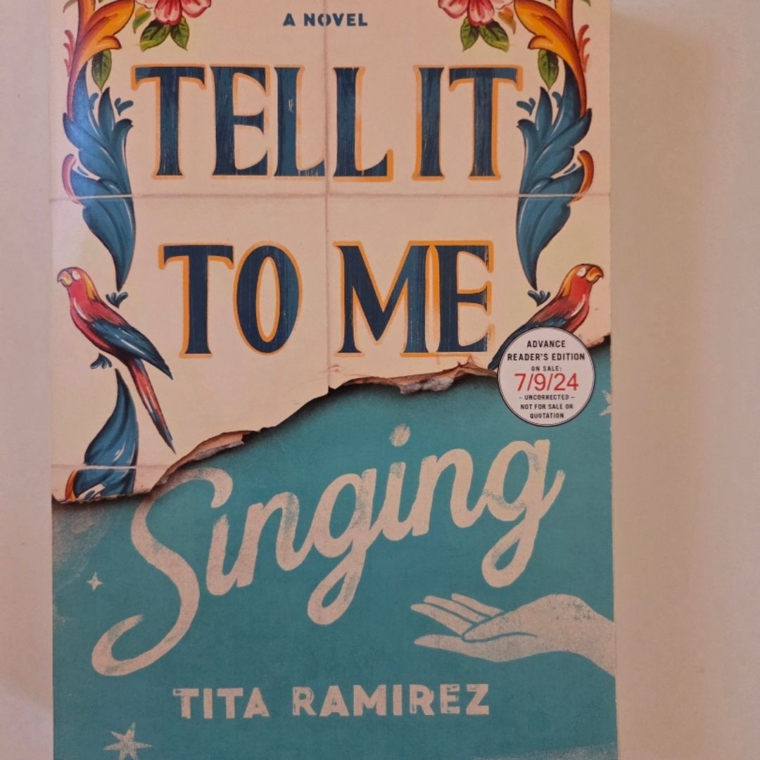 Tell It to Me Singing. Advance Reader's Edition 
