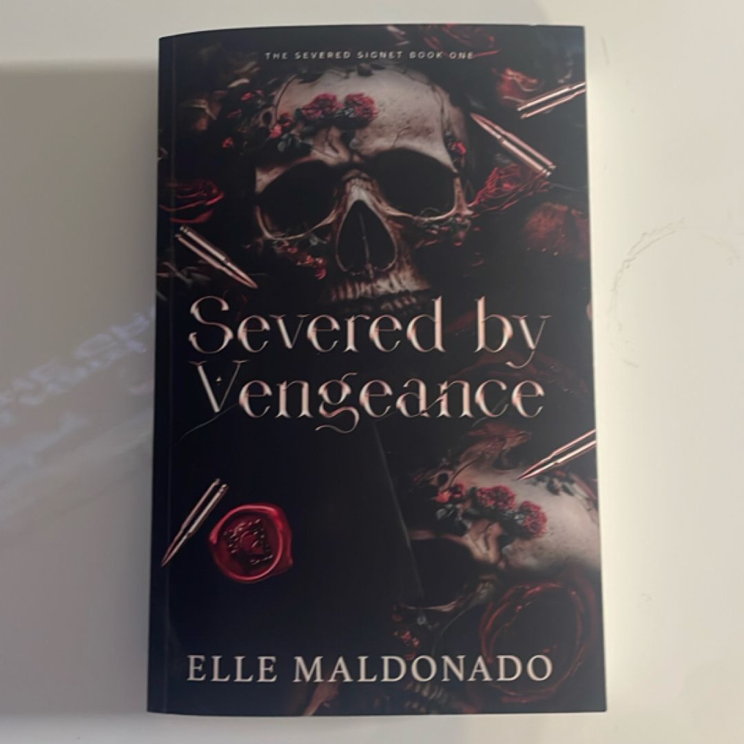 Severed by Vengeance: a Dark Romance
