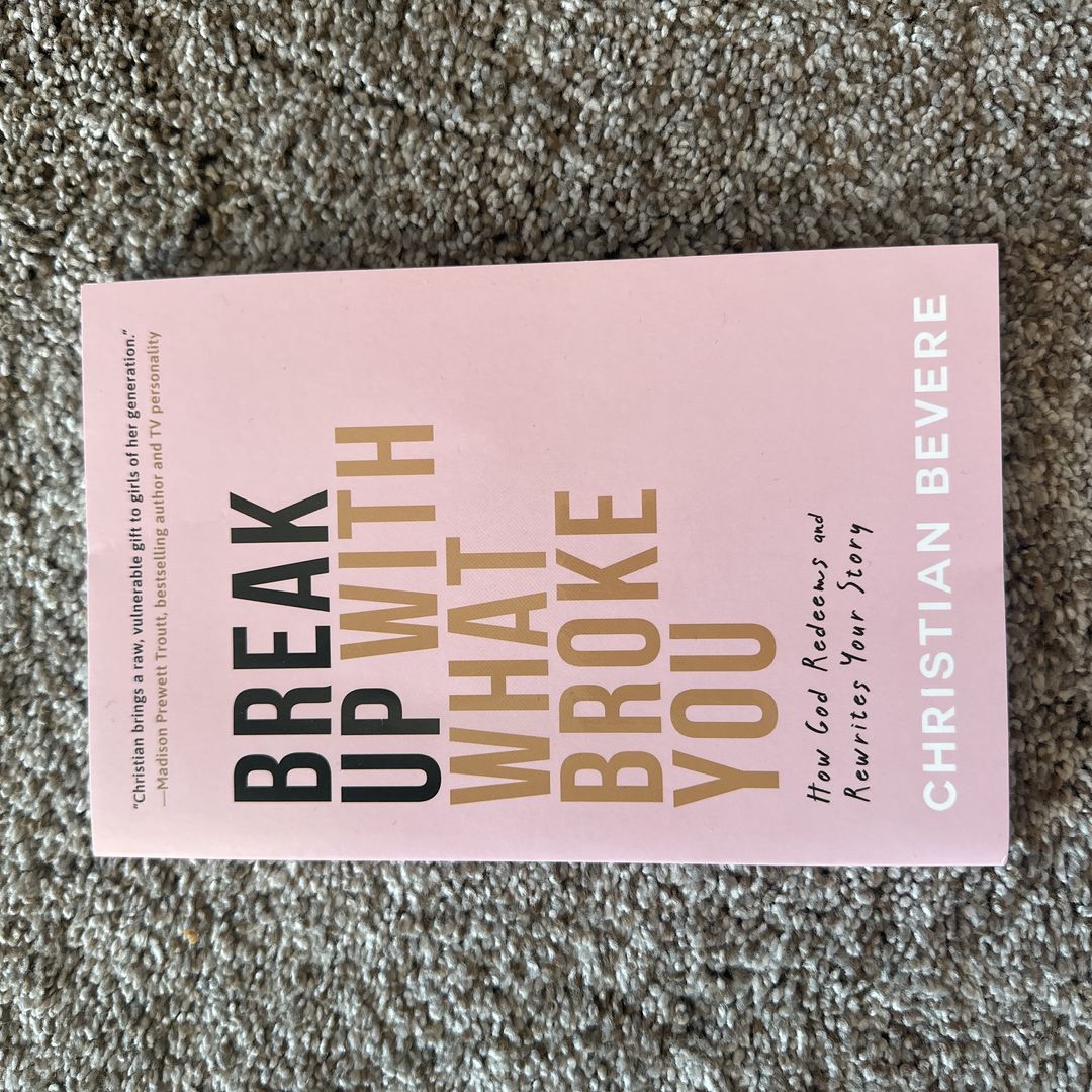 Break up with What Broke You