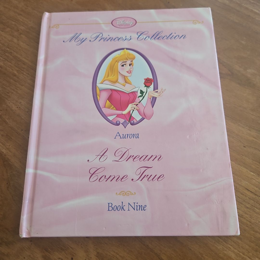 Disney Princess Collection Bk. 9 Aurora : a Dream Come True