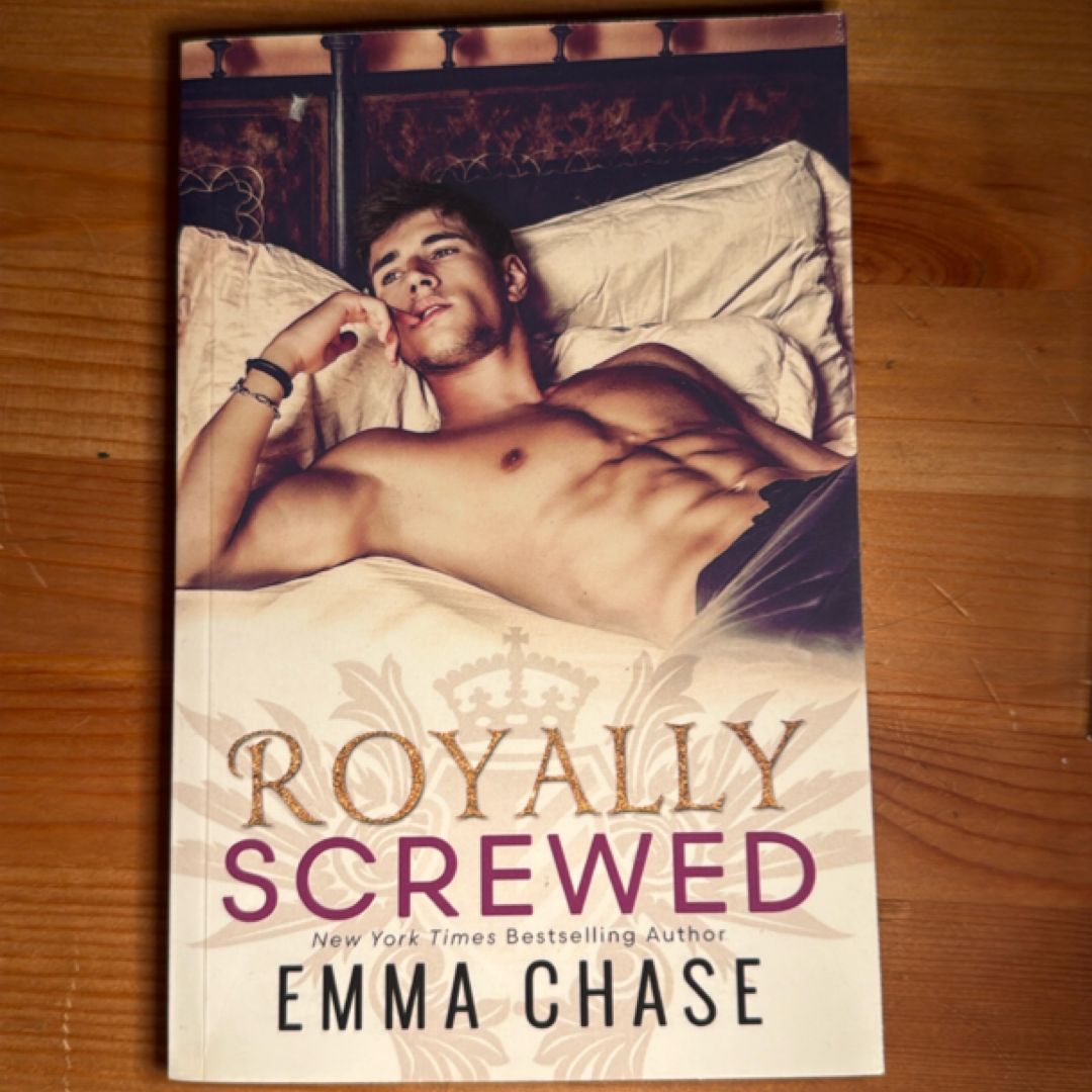 Royally Screwed