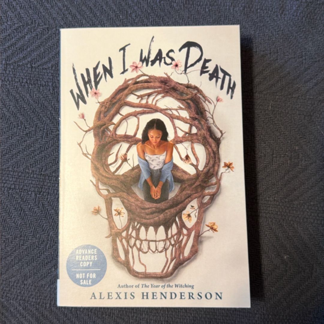 When I Was Death (ARC)