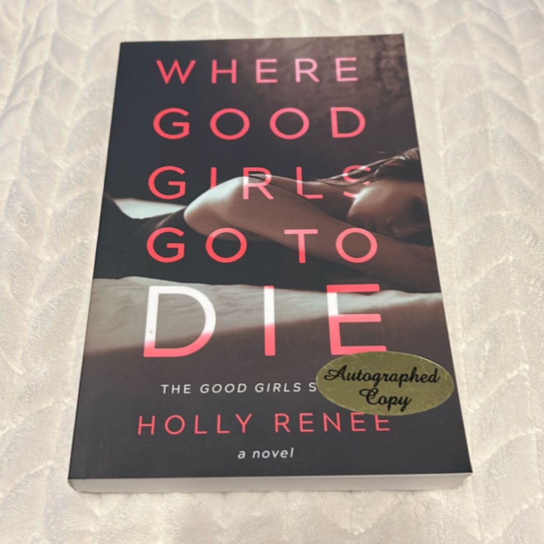 Where Good Girls Go to Die