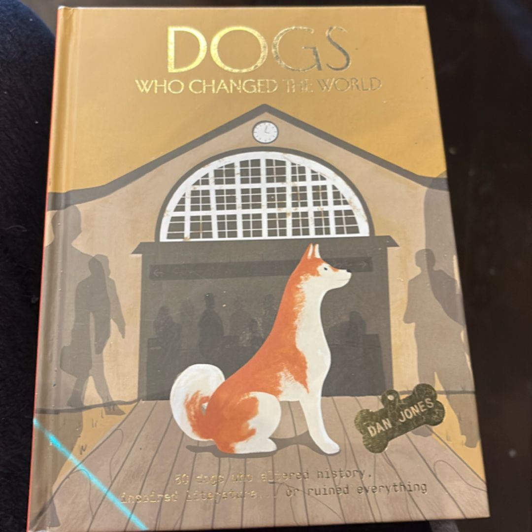 Dogs Who Changed the World