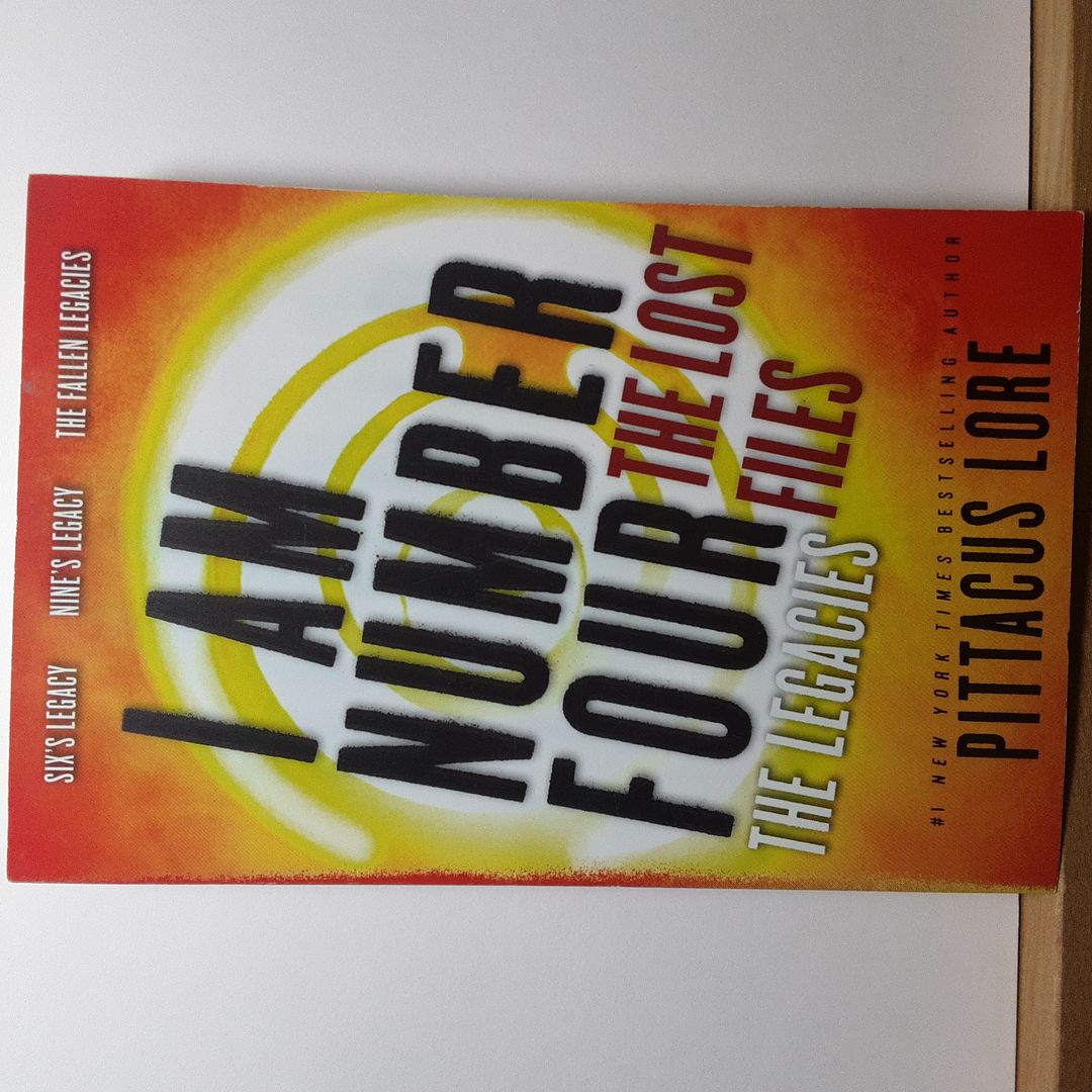 I Am Number Four: the Lost Files: the Legacies